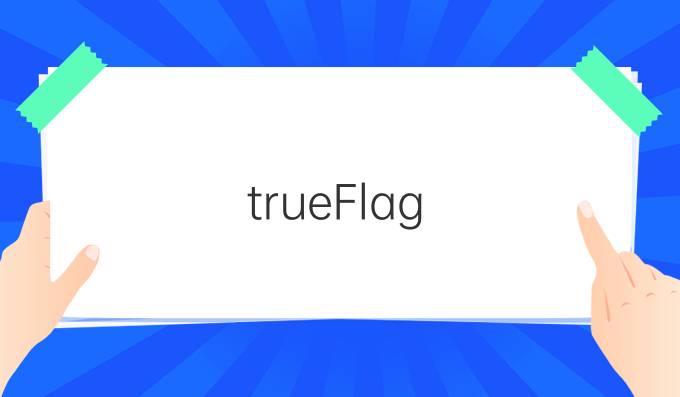 trueFlag