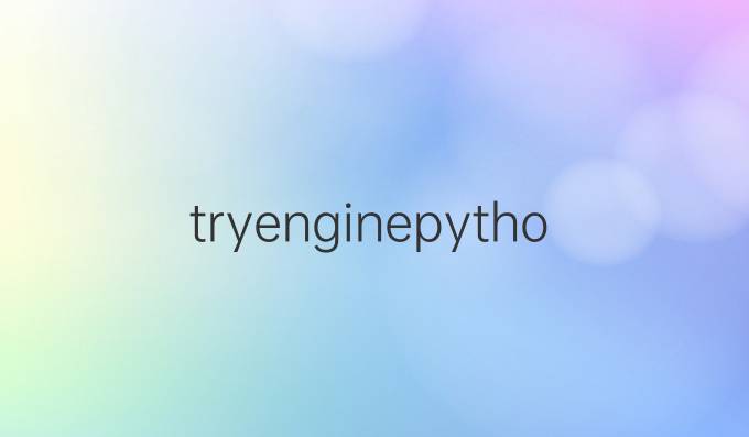 tryengine=python